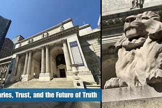 Libraries, Trust, And The Future Of Truth