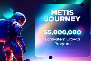 METIS Incentivized Journey $5 000 000