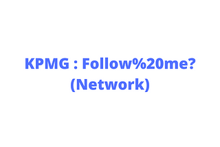 KPMG2022 : Follow%20me?(Network)