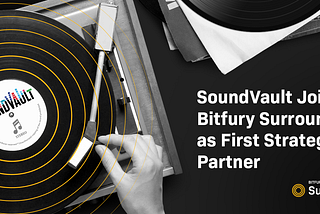 SoundVault Joins Bitfury Surround as First Strategic Partner