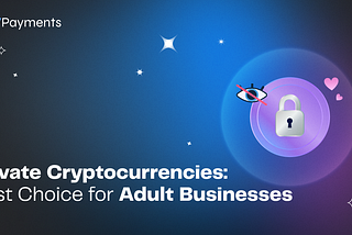 Private Crypto: Best Choice for Adult Businesses