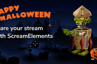 Scare your stream for Halloween with ScreamElements 🎃