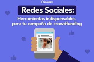 Redes Sociales: Herramientas indispensables para tu campaña de crowdfunding