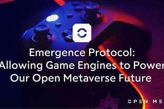 The Emergence Protocol: The Role of Game Engines In The Open Metaverse