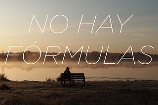 No hay fórmulas