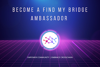 New Find My Bridge Ambassador Program