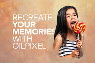 Recreate your memories with OilPixel