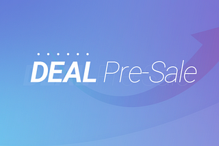 Successful Finale of DEAL Pre-Sale & Listing News!