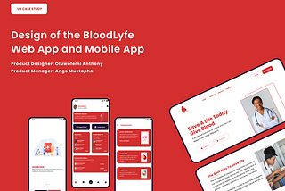 BLOODLYFE — A Digital Product That Simplifies The Process of Blood Transfusion in Nigeria and…