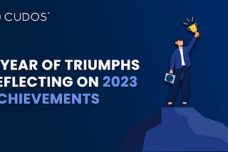 CUDOS: A Year of Triumphs — Reflecting on 2023 Achievements