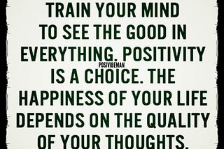 See the good in everything. Happy thoughts lead to a positive life. #posivibeman #awesome #dream