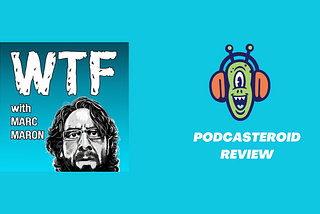 WTF with Marc Maron Podcast Review