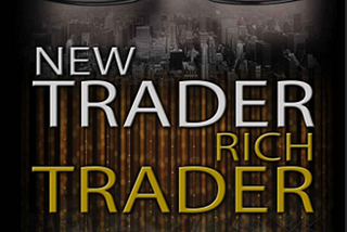 Top 3 takeaways from “New Trader Rich Trader”