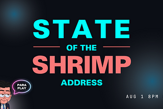 State of the Shrimp Announcement Recap