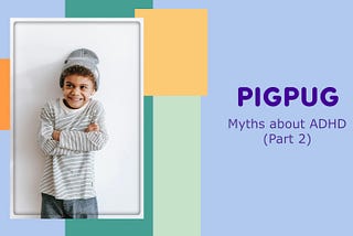 MYTHS ABOUT ADHD (Part 2)