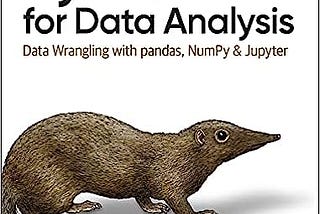 Python for Data Analysis by Wes McKinney —Data Wrangling with Pandas, NumPy, and Jupyter