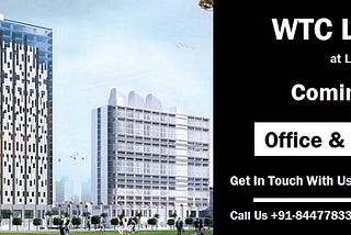 Coming Soon- A New Commercial Project- Wtc Lucknow- Premium Office Space For Enterprise