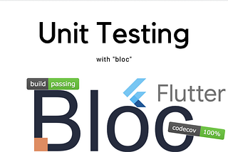 Flutter Bloc Unit Testing