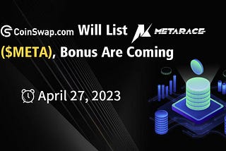 Coinswap.com Will List MetaRace ($META), Bonus Are Coming
