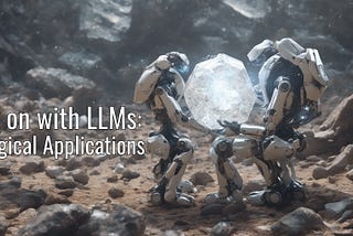 Rock on with LLMs: Geological Applications