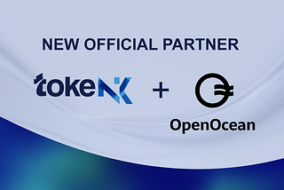 Tokenik has partnered with OpenOcean!