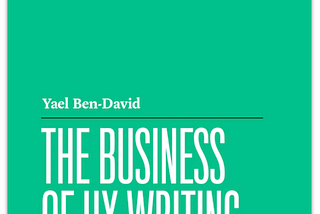 Cover of my book, The Business of UX Writing