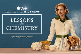 Lessons in Chemistry: Exploring the Intersection of Science and Personal Growth