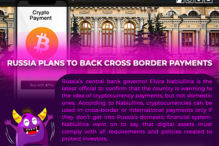 📣 Bank Of Russia Backs Cross-Border Crypto Payments vs. Domestic Trade