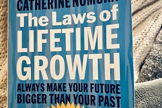 Top Quotes From the Book The Laws of Lifetime Growth