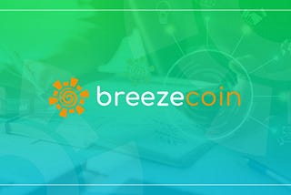 Breezecoin brings a new era in the world of cryptocurrencies