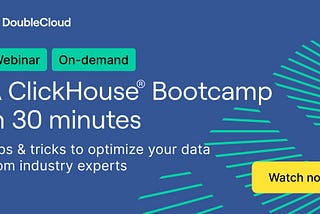 Webinar: A ClickHouse Bootcamp in 30 minutes: Tips & tricks to optimize your data from industry…
