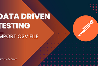 Postman Data Driven Testing with CSV file