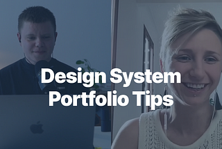 How to build a Design System portfolio that gets you hired