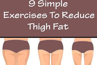 9 Simple & Best Exercises To Reduce Thigh Fat Fast At Home !