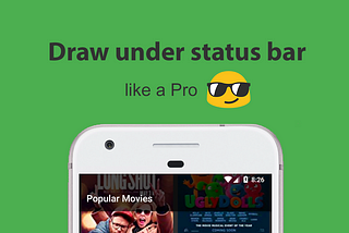 Draw under Status Bar like a Pro