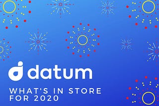 What’s in store for Datum in 2020