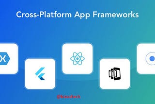 Top cross platform app development frameworks