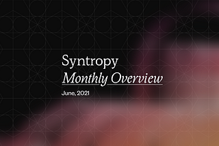 Syntropy in June: New Website, High Level Team Additions, Bancor listing and more