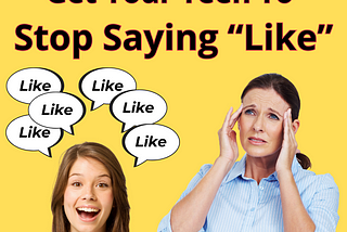 Get your kids to stop saying “like” all the time at StopSayingLike.com