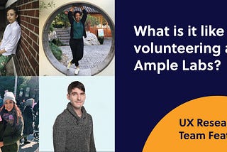 What is Skills-Based Volunteering at Ample Labs? — UX Research Team Feature