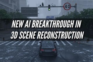 New AI Breakthrough in 3D Scene Reconstruction: Revolutionizing End-to-End Autonomous Driving…