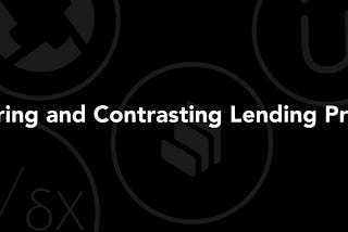 Comparing and Contrasting Lending Protocols