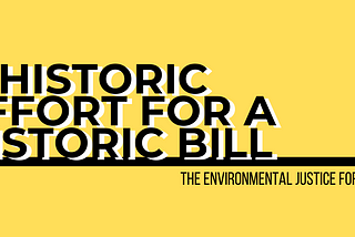 The Environmental Justice For All Act: A Historic Effort for a Historic Bill