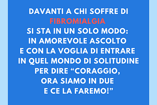 Fibromialgia, coraggio ce la faremo!