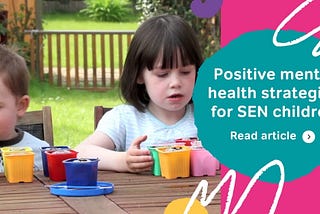 Positive mental health strategies for SEN children