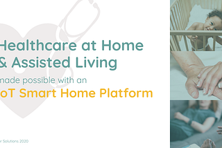 Use case: Healthcare at Home and Assisted Living Made possible with COCO | COCO