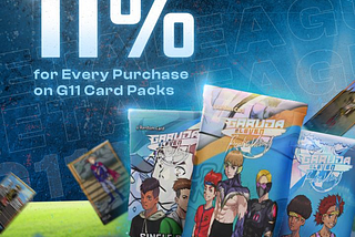 event poster that explains how much cashback percentage that you can get on every purchase of any G11 card pack