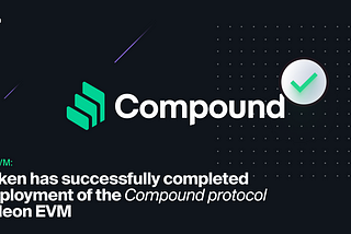 Zpoken Successfully Deploys the Compound Protocol on Neon EVM