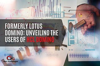 Formerly Lotus Domino: Unveiling the Users of HCL Domino