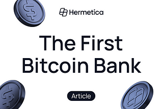 Hermetica: The First Bitcoin Bank